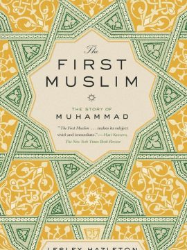 The First Muslim by Lesley Hazleton