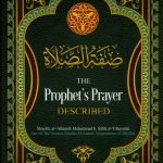 The Prophet's Prayer Described by Shaykh al-Allamah Muhammad b. Sa'lih al-Uthaymin