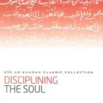 Disciplining the Soul by Ibn al-Jawzi