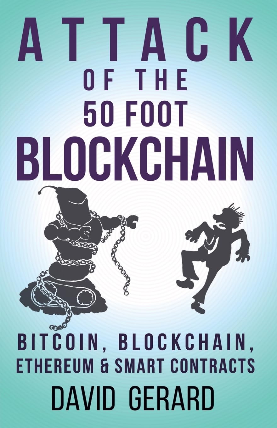 61102F+-cmL._SL1360_ Attack of the 50 Foot Blockchain by David Gerard - Image 1