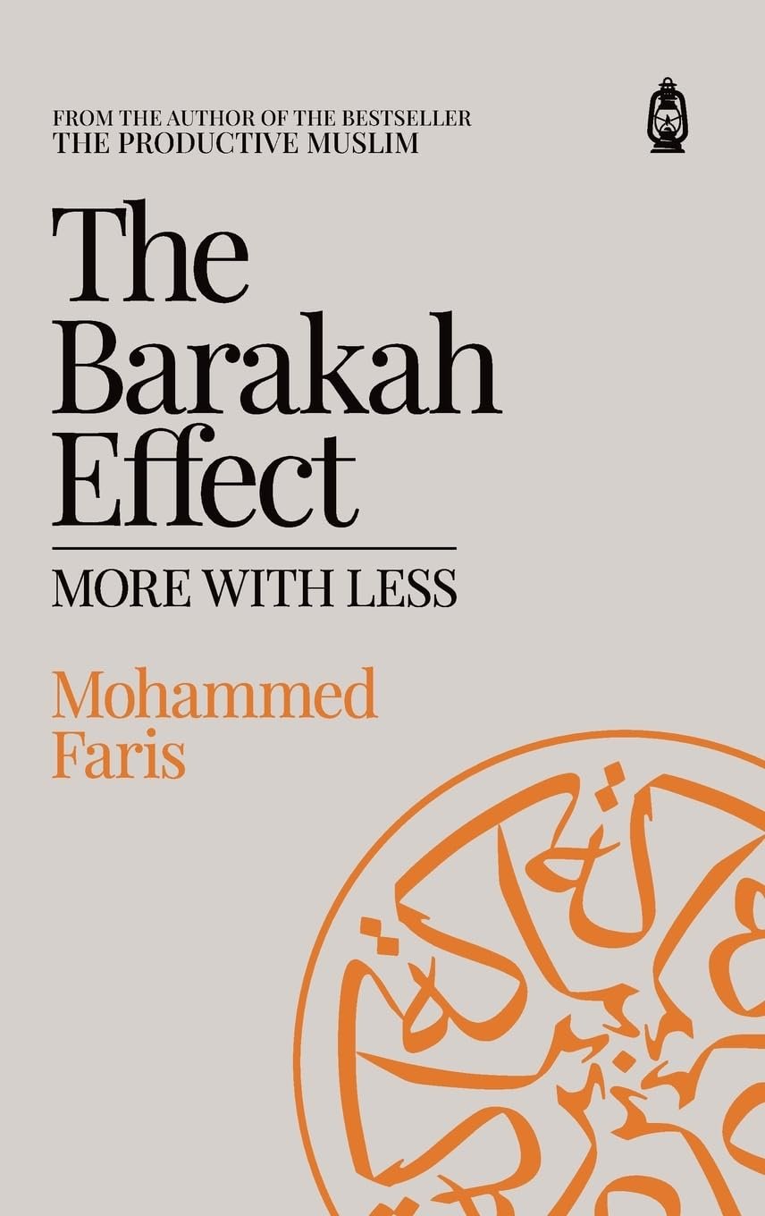 61HQuFxD0OL._SL1360_ The Barakah Effect: More With Less by Mohammed Faris - Image 1