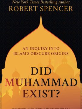 Did Muhammad Exist? by Robert Spencer