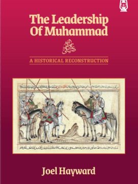 The Leadership of Muhammad by Joel Hayward
