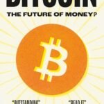 Bitcoin: The Future of Money? by Dominic Frisby