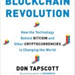 Blockchain Revolution: How the Technology Behind Bitcoin Is Changing Money, Business, and the World by Alex Tapscott and Don Tapscott