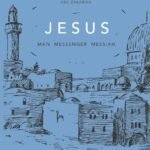 Jesus: Man, Messenger, Messiah by Abu Zakariya