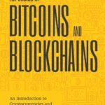 The Basics of Bitcoins and Blockchains by Antony Lewis