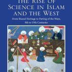 The Rise of Science in Islam and the West by John W. Livingston