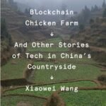 Blockchain Chicken Farm by Xiaowei Wang