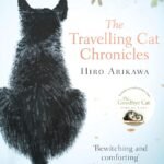 The Travelling Cat Chronicles by Hiro Arikawa