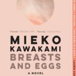 Breasts and Eggs by Mieko Kawakami