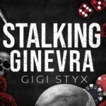 Stalking Ginevra by Gigi Styx