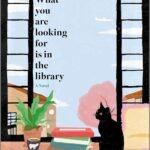 What You Are Looking For Is in the Library by Michiko Aoyama